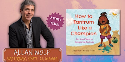 Hauptbild für Allan Wolf | How to Tantrum Like a Champion (STORYTIME)