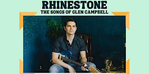 Primaire afbeelding van RHINESTONE: The Songs of Glen Campbell ft. Andy Kahrs