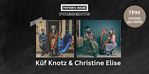 Primaire afbeelding van Küf Knotz & Christine Elise live at The Potter's House