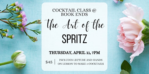 Image principale de Cocktail Class @ Book Ends: The Art of the Spritz