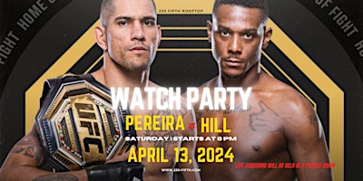 Immagine principale di UFC 300: ALEX PEREIRA vs JAMAHAL HILL Watch Party @230 Fifth Rooftop 