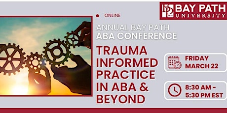 2nd Annual BPU ABA Conference: Trauma Informed Practice in ABA & Beyond