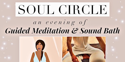 Imagem principal do evento Soul Circle Guided Meditation & Sound Bath