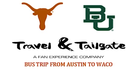 Texas vs  Baylor- Fan Bus from Austin to Waco (McLane Stadium)