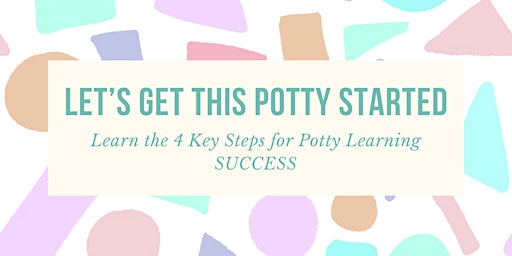 Let's Get This Potty Started! - Beginners Potty Learning Workshop primary image