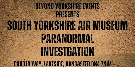 Doncaster Air Museum Paranormal Investigation