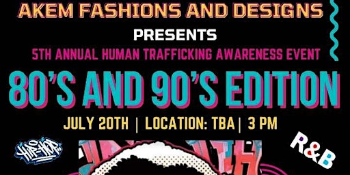Primaire afbeelding van 2024 5th Annual Human Trafficking Awareness Event/ 80's and 90's HIP-HOP