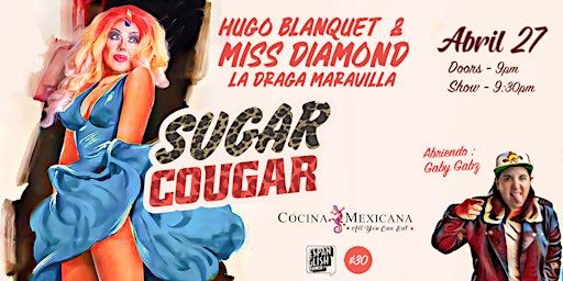 Image principale de Sugar Cougar: Hugo Blanquet y Miss Diamond (Comedia en Español - Barrie)