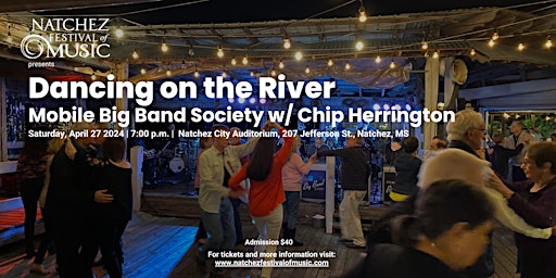 Image principale de Dancing on the River: Featuring Chip Herrington and the Mobile Big Band Soc