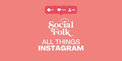 Primaire afbeelding van All Things Instagram: Social Media Training For Businesses