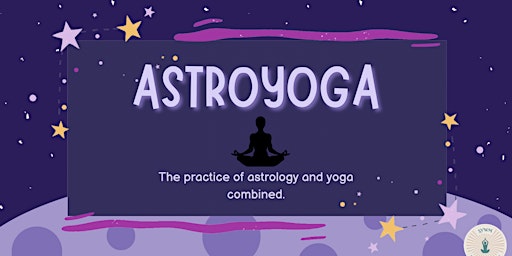 AstroYoga: Astrology Meets Yoga