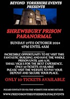 Shrewsbury Prison Paranormal Investigation primary image