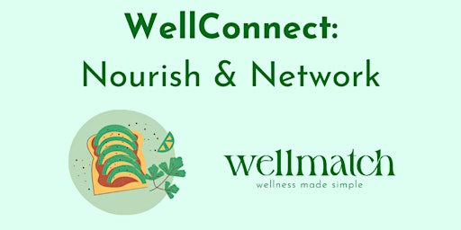 Hauptbild für Wellmatch: WellConnect Network & Nourish