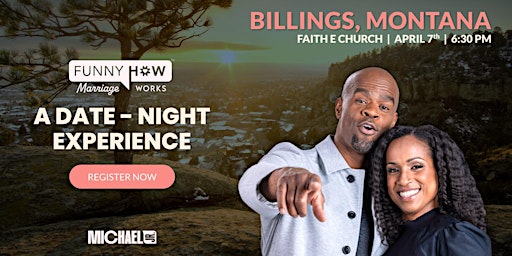 Michael Jr.'s Funny How Marriage Works Tour @ Billings, MT primary image