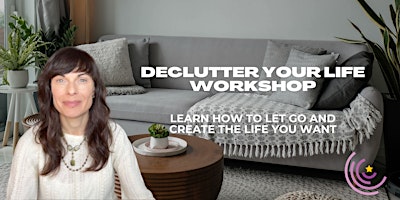 Declutter Your Life Workshop primary image