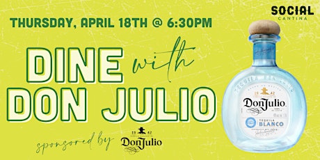 Dine with Don Juilo at Social Cantina - 4 Course Tequila Dinner