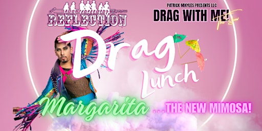 Imagem principal do evento Drag Lunch! The New Drag with ME!
