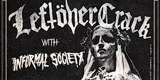 Image principale de LEFTOVER CRACK AND INFORMAL SOCIETY LIVE IN CONCERT