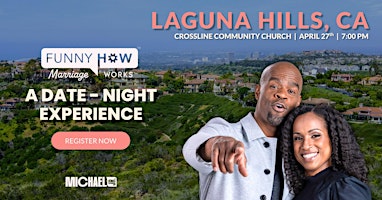 Imagem principal de Michael Jr.'s Funny How Marriage Works Tour @ Laguna Hills, CA