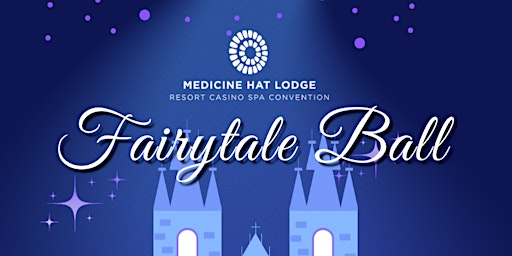 Primaire afbeelding van Medicine Hat Lodge Fairy Tale Ball