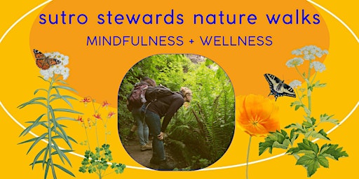 Hauptbild für Spring Mount Sutro Nature Walks: Mindfulness and Wellness on the Mountain