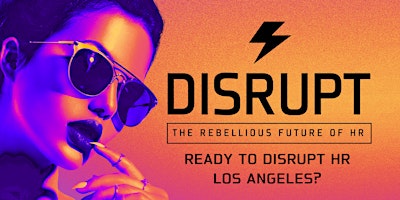 Imagem principal do evento DISRUPT HR Los Angeles