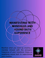 Immagine principale di Manifesting with Mandalas and Creative Inspiration Sound Bath 