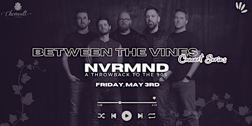 Between the Vines Concert Series featuring NVRMND, a Throwback to the 90s  primärbild
