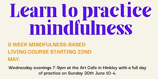 Primaire afbeelding van 8 week Mindfulness-Based Living Course (MBLC)