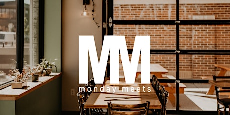 Monday Meets