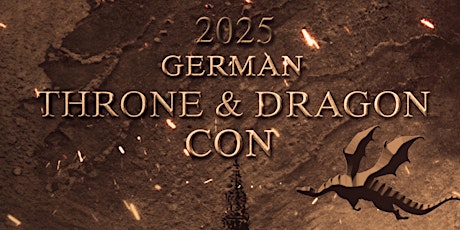 ADMISSION /  EINTRITT @ German Throne & Dragon Con 2025