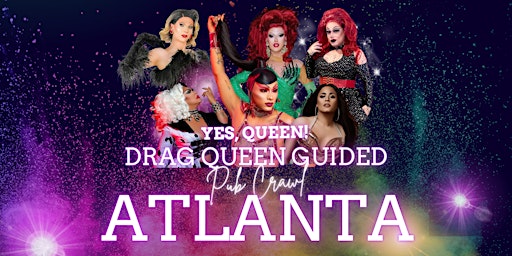 Atlanta Yes Queen! Pub Crawl primary image