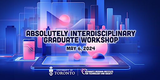 Image principale de Absolutely Interdisciplinary 2024: Graduate Workshop