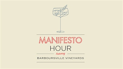 Manifesto Hour: Wine Tasting w/ Barboursville Vineyards
