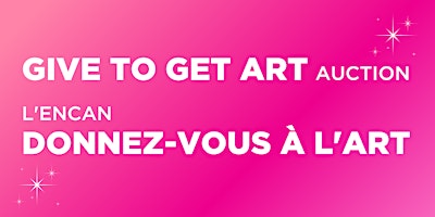 Hauptbild für OAG Give to Get Art Auction | L'encan Donnez-vous à l’art de la GAO