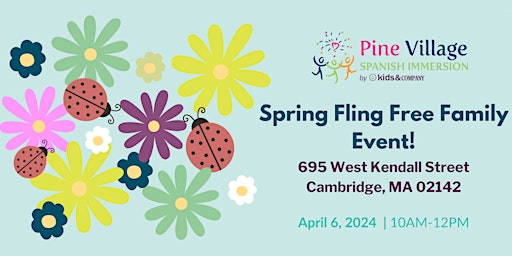 Imagen principal de Pine Village Preschool's Spring Fling FREE Family Event - Kendall Square