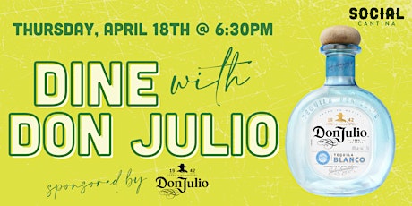 Dine with Don Julio at Social Cantina - 4 Course Dinner