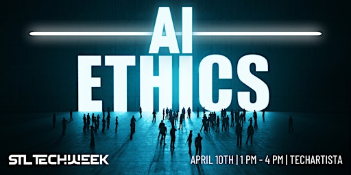 Hauptbild für AI Ethics(STL TechWeek)
