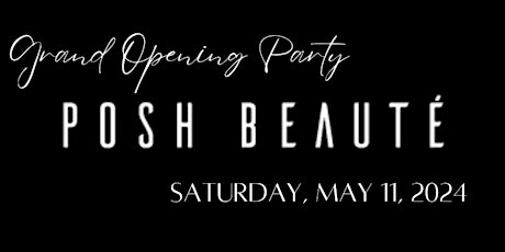 Posh Grand Opening