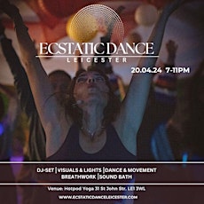 Ecstatic Dance Leicester 20.04.24