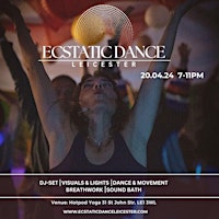 Ecstatic Dance Leicester 20.04.24 primary image