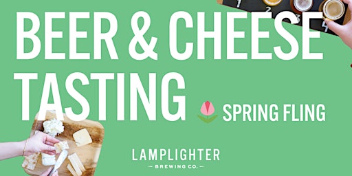 Primaire afbeelding van Beer and Cheese Pairing Class - Spring Fling