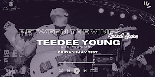 Hauptbild für Between the Vines Concert Series featuring  TeeDee Young & Treyvon King