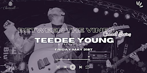 Image principale de Between the Vines Concert Series featuring  TeeDee Young & Treyvon King