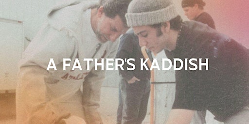 Opening Reception - A Father's Kaddish primary image
