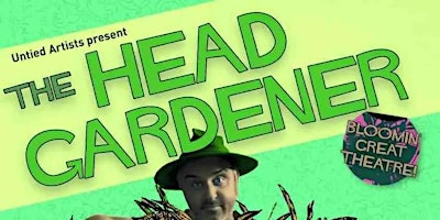 Imagem principal do evento The Head Gardener