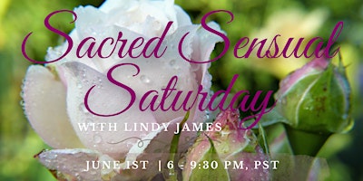 Image principale de Sacred Sensual Saturday | In person Tantra Puja