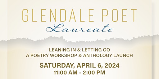 Leaning In & Letting Go: Glendale Poet Laureate Workshop & Anthology Launch primary image