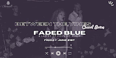 Imagem principal de Between the Vines Concert Series featuring Faded Blue