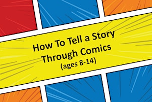 How To Tell a Story Through Comics (ages 8-14) primary image